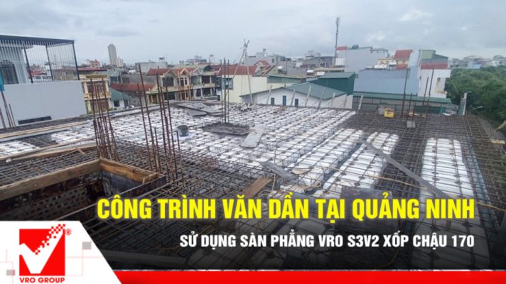 Thi công sàn phẳng vượt nhịp lớn công trình Văn Dần