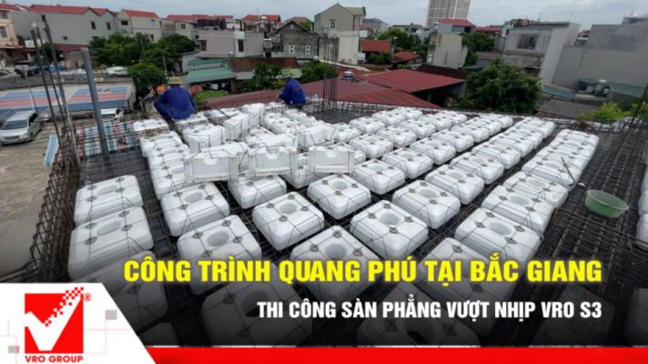 Thi công sàn phẳng VRO công trình Quang Phú - Bắc Giang
