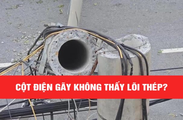 Cột điện bị gãy không thấy lõi thép