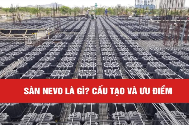Sàn nevo là gì
