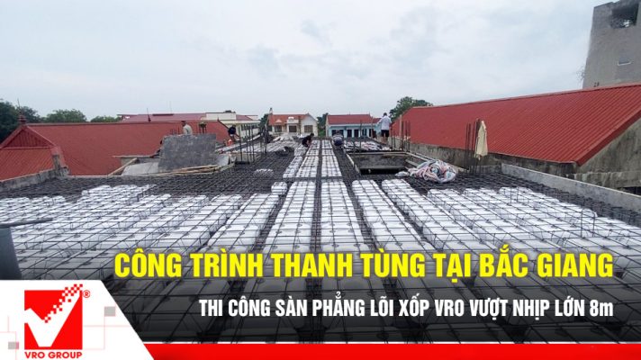 Thi công sàn phẳng công trình Thanh Tùng tại Bắc Giang