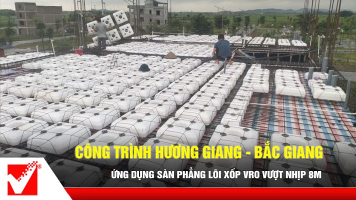 Sàn phẳng VRO công trình Hương Giang tại Bắc Giang