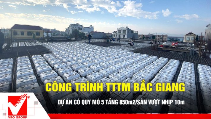 Sàn vượt nhịp VRO công trình TTTM Bắc Giang