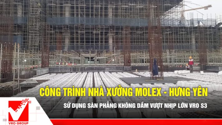 Thi công sàn phẳng công trình Nhà xưởng Molex tại Hưng Yên