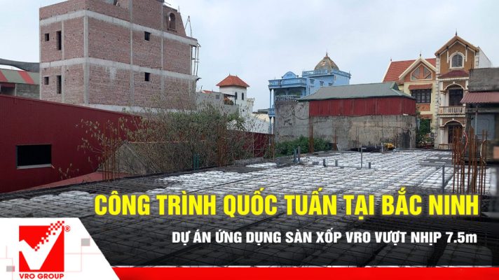 Dự án sàn phẳng VRO công trình Quốc Tuấn - BN