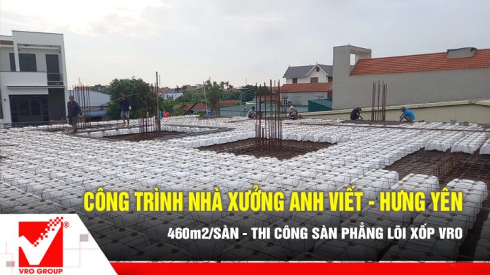 Sàn phẳng vượt nhịp nhà xưởng Anh Viết - Hưng Yên