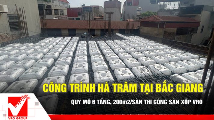 Sàn phẳng lõi sốp S-VRO công trình Hà Trâm - Bắc Giang