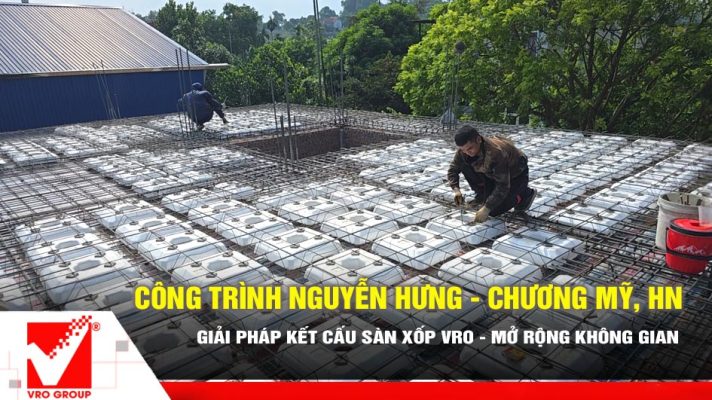 Sàn xốp công trình Nguyễn Hưng - Chương Mỹ, HN