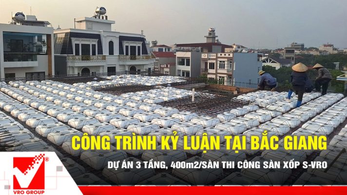 Sàn phẳng không dầm lõi xốp VRO công trình Kỷ Luận - Bắc Giang